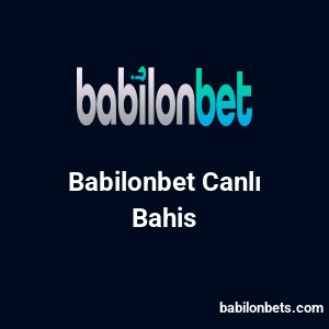 Babilonbet Canlı Bahis