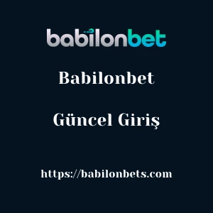 Babilonbet Güncel Giriş