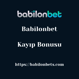 Babilonbet Kayıp Bonusu