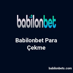 Babilonbet Para Çekme