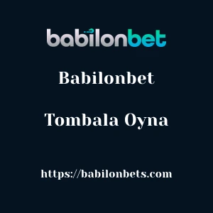 Babilonbet Tombala Oyna